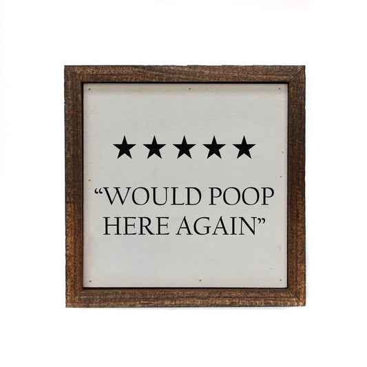 Wooden Sign - "Will Poop Here Again"